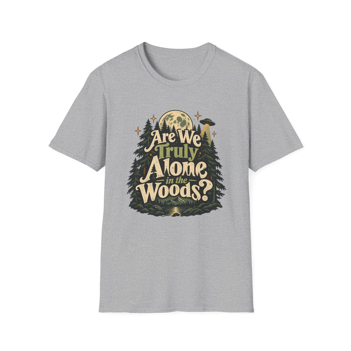 Are We Truly Alone in the Woods? Camping T-Shirt