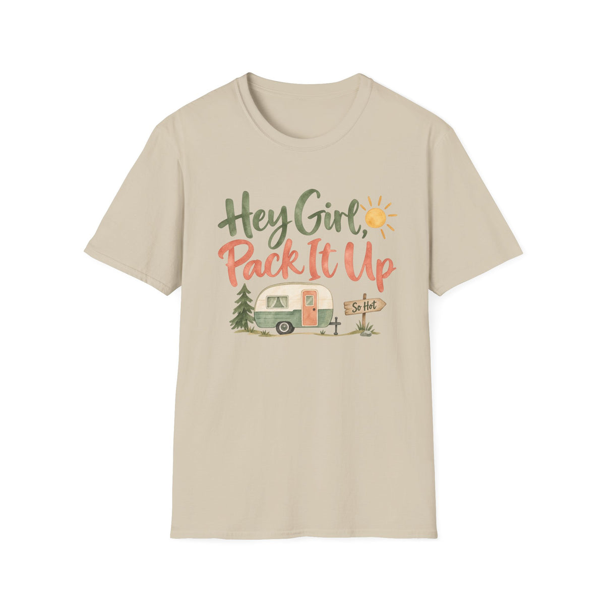 Hey Girl, Pack It Up Camper T-Shirt