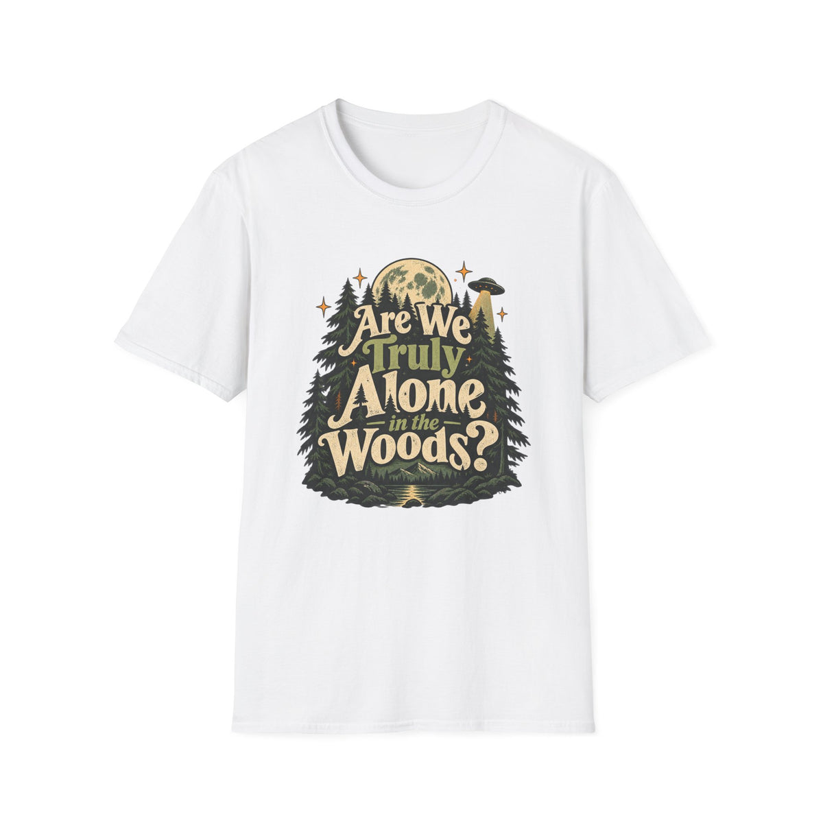 Are We Truly Alone in the Woods? Camping T-Shirt