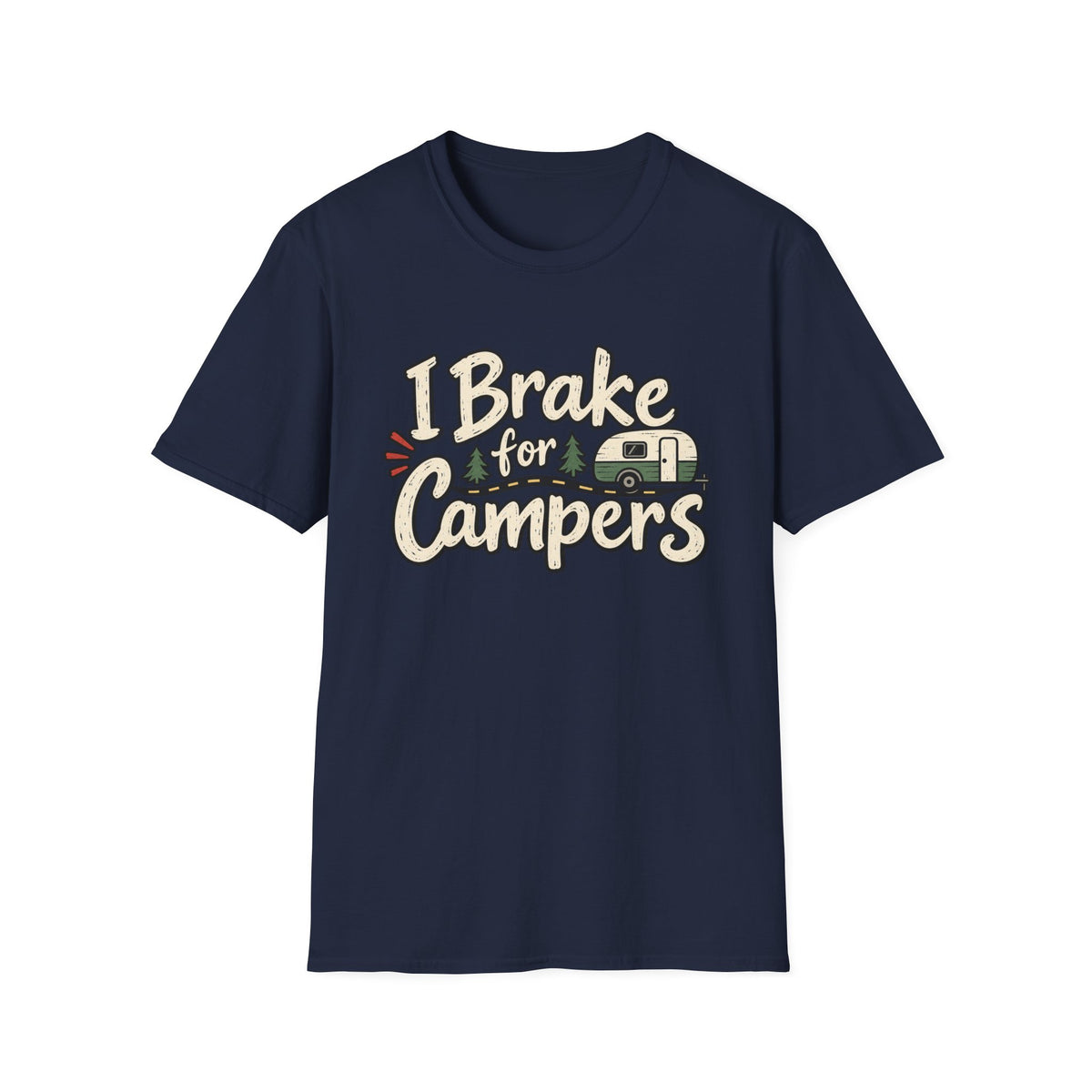 I Brake for Campers Camping T-Shirt