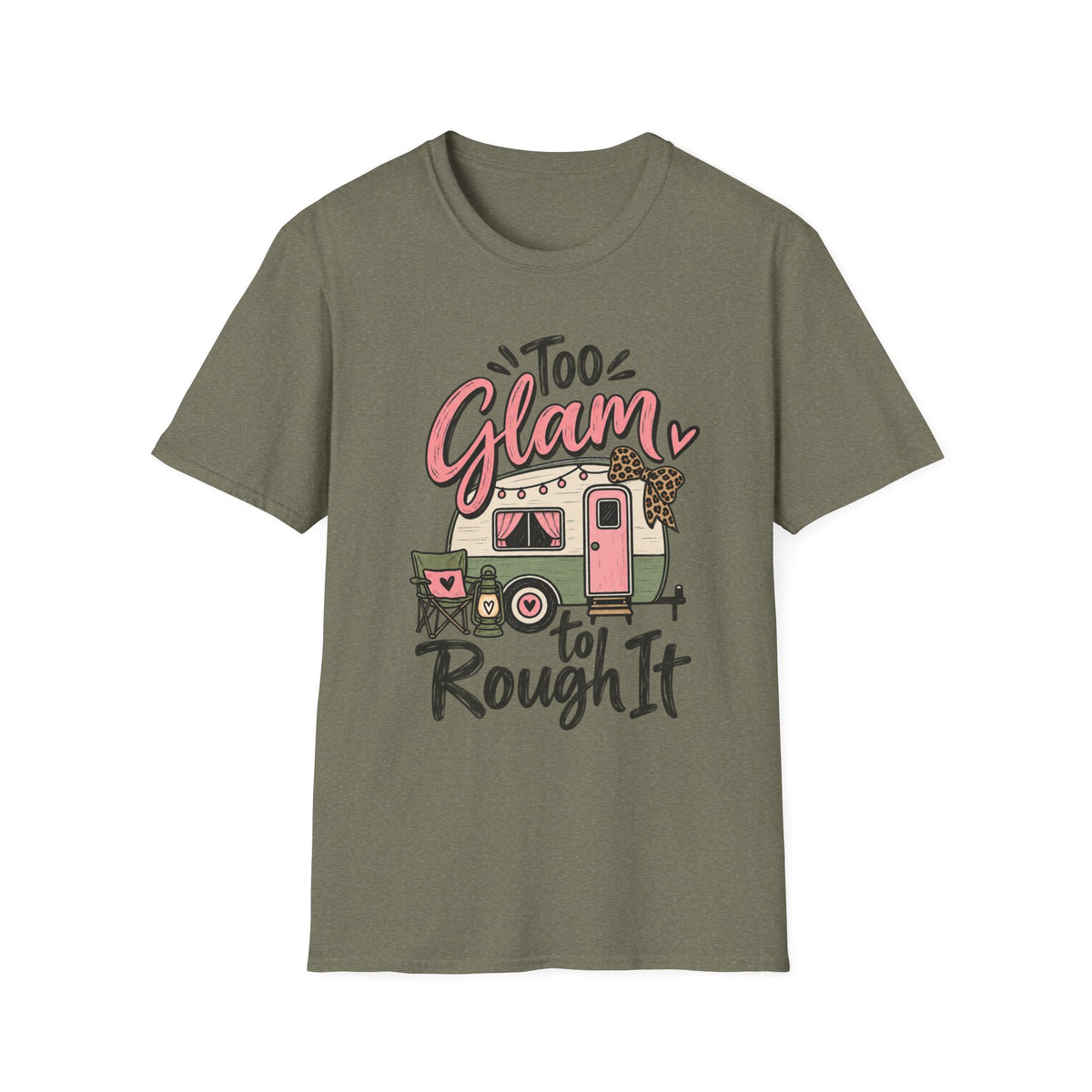 Too Glam To Rough It Camper T-Shirt