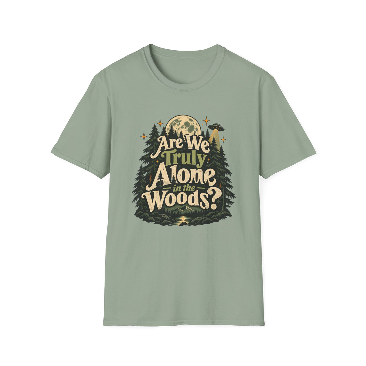 Are We Truly Alone in the Woods? Camping T-Shirt