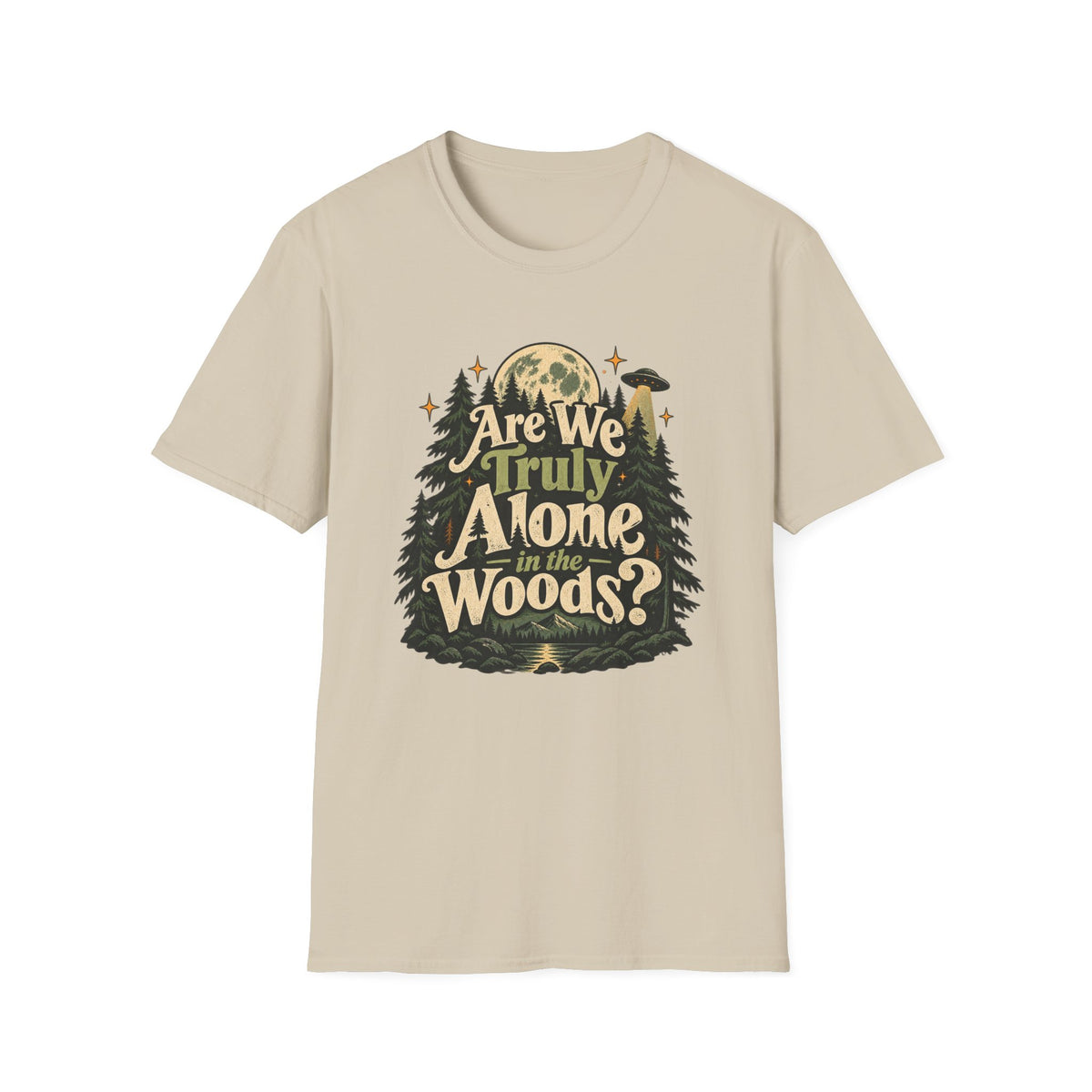 Are We Truly Alone in the Woods? Camping T-Shirt