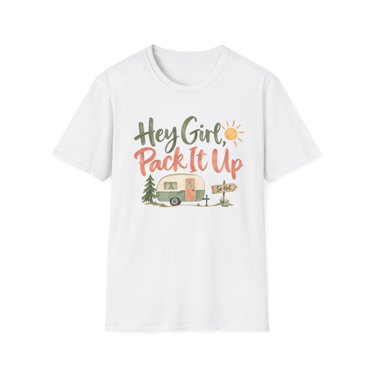 Hey Girl, Pack It Up Camper T-Shirt