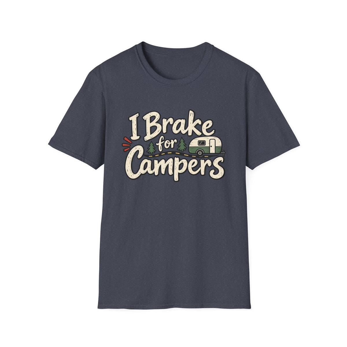 I Brake for Campers Camping T-Shirt
