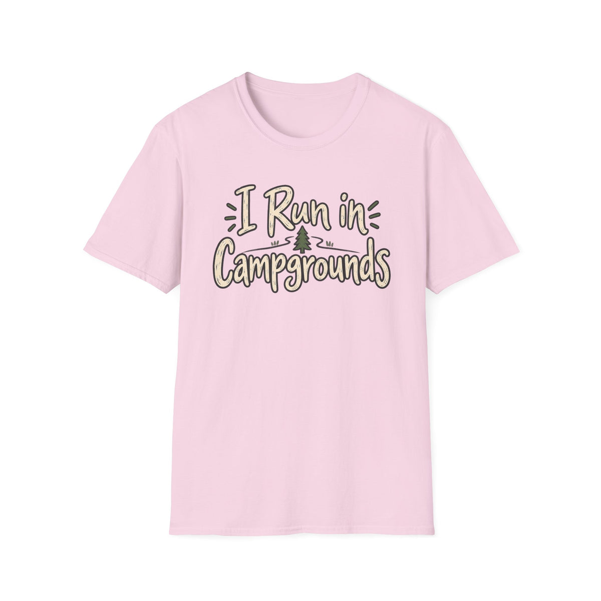 I Run in Campgrounds Camping T-Shirt