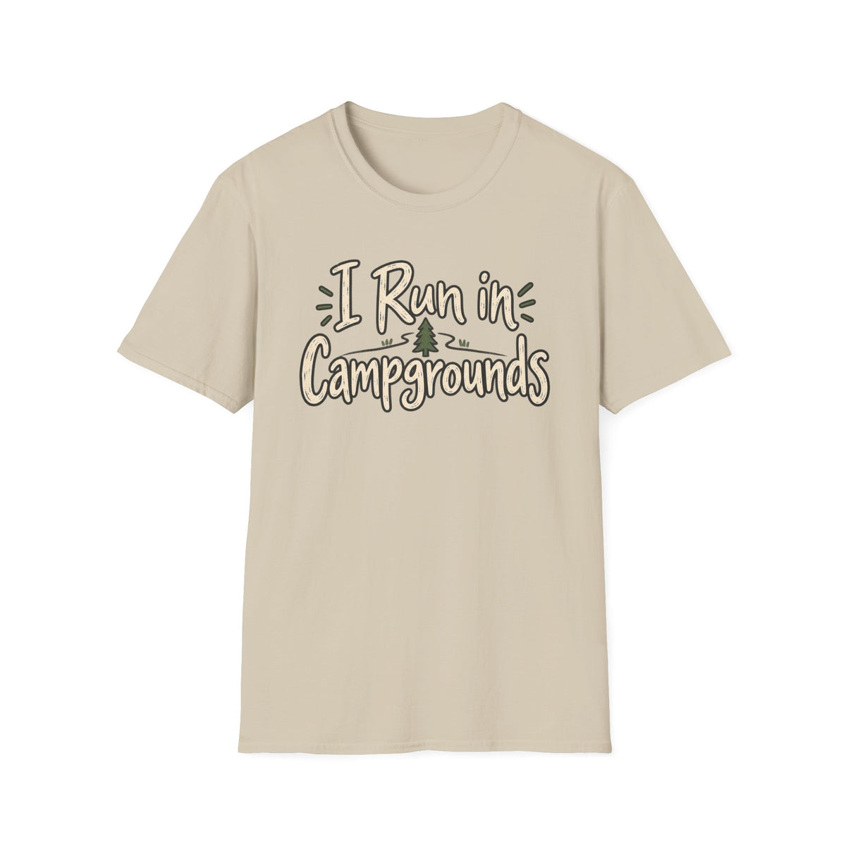 I Run in Campgrounds Camping T-Shirt