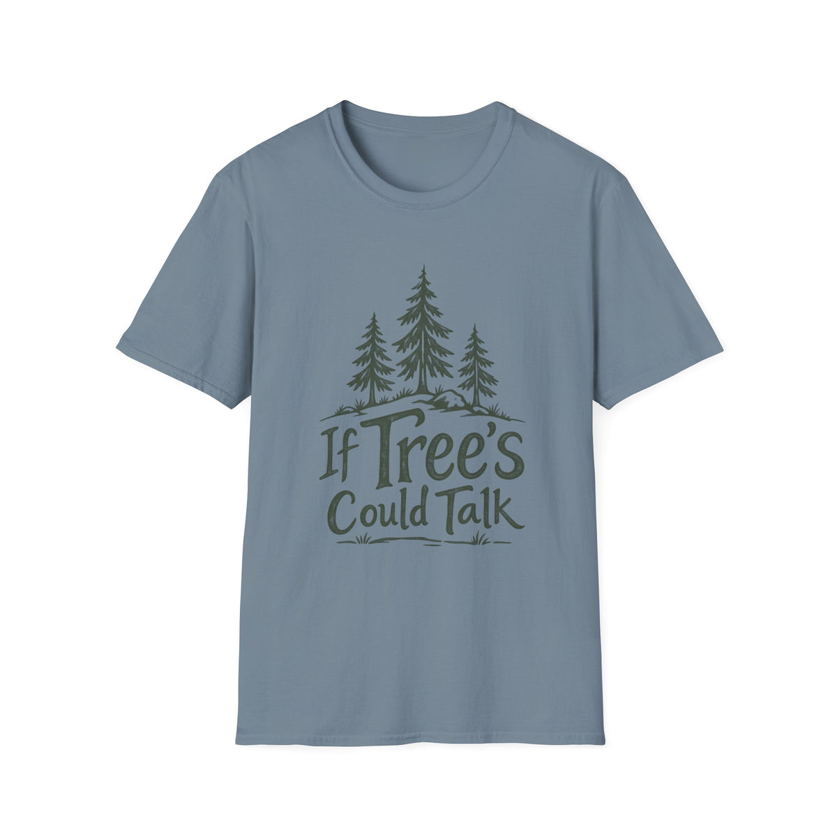 If Trees Could Talk T-Shirt
